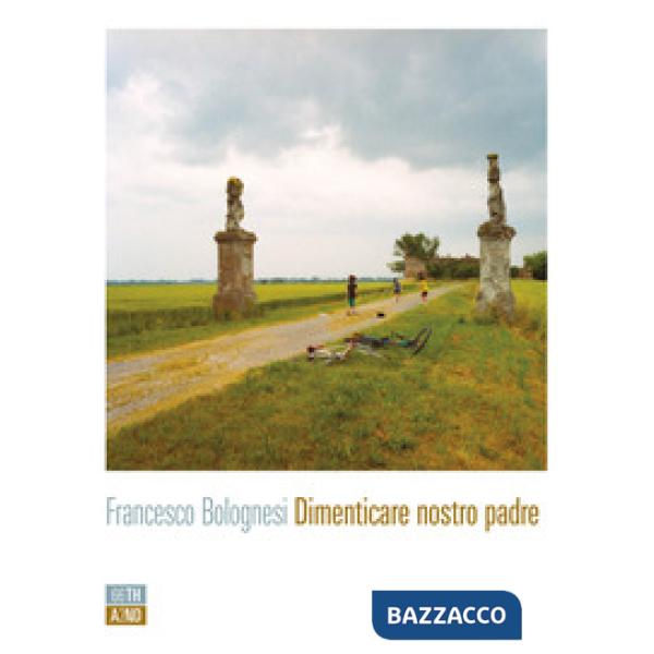 Dimenticare nostro padre