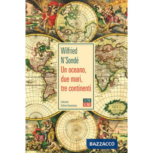 Oceano, due mari, tre continenti (Un)