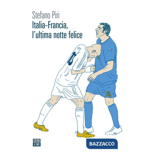 Italia-Francia, l'ultima notte felice