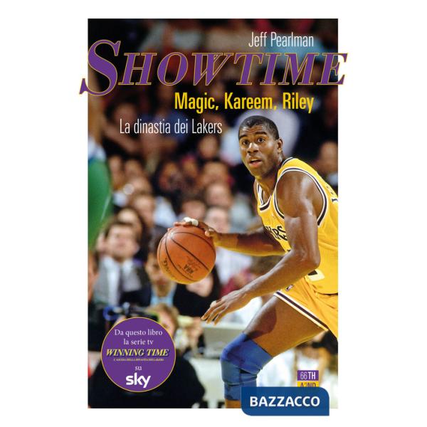 Showtime. Magic, Kareem, Riley. La dinastia dei Lakers