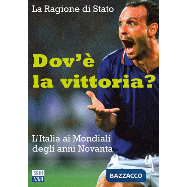 Dov'è la vittoria? L'Italia ai Mondiali degli anni Novanta