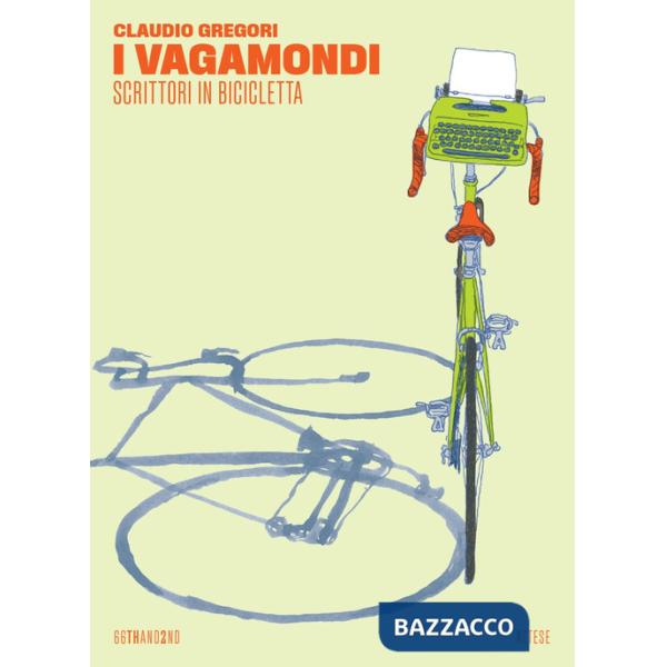 Vagamondi. Scrittori in bicicletta (I)