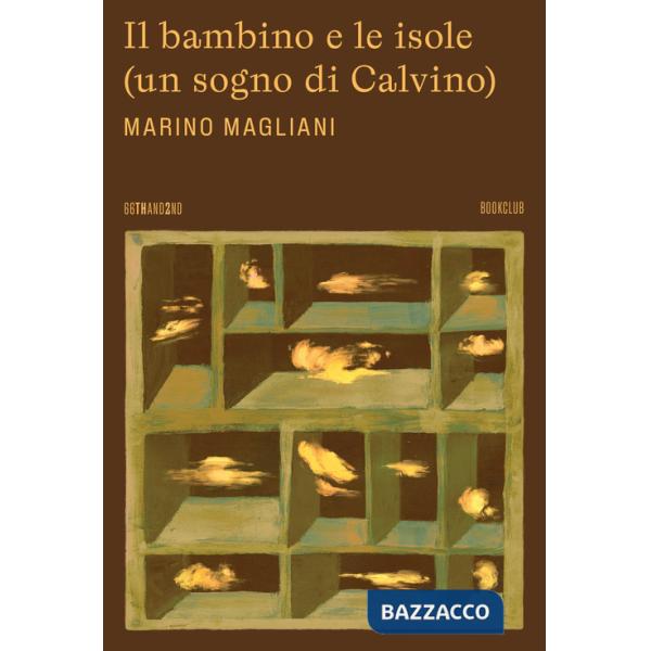 Bambino e le isole (un sogno di Calvino) (Il)