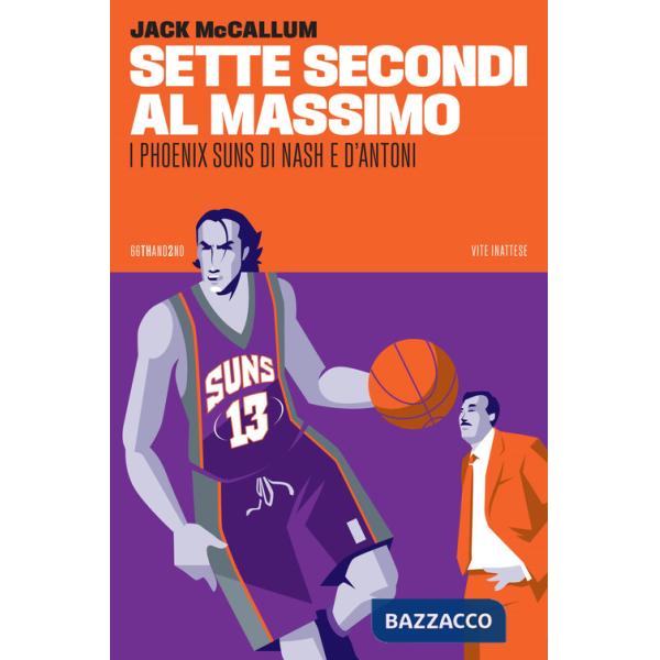 Sette secondi al massimo. I Phoenix Suns di Nash e D'Antoni