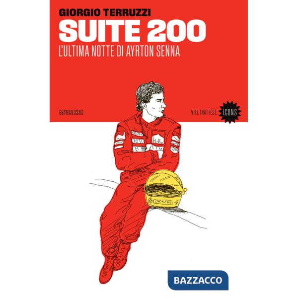 Suite 200. L'ultima notte di Ayrton Senna