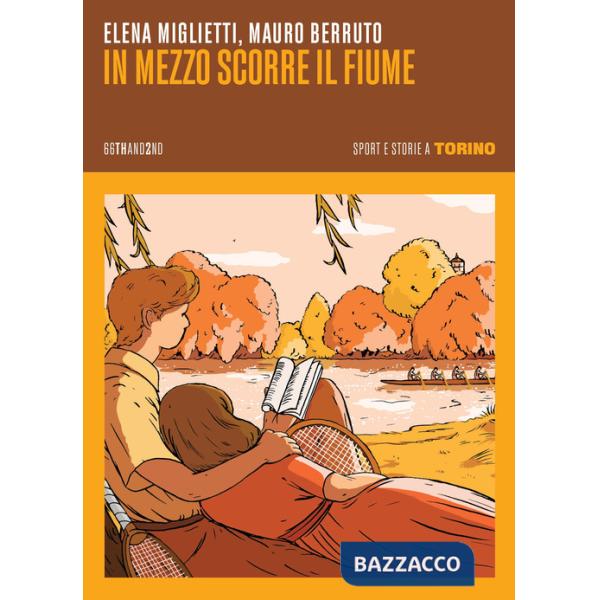 In mezzo scorre il fiume. Sport e storie a Torino