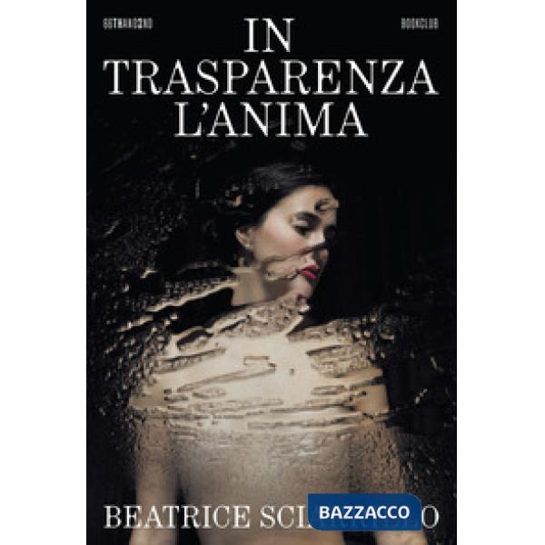 In trasparenza l'anima