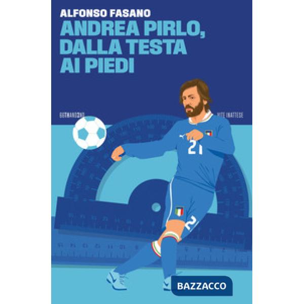 Andrea Pirlo, dalla testa ai piedi