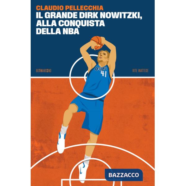 Grande Dirk Nowitzki, alla conquista della NBA (Il)