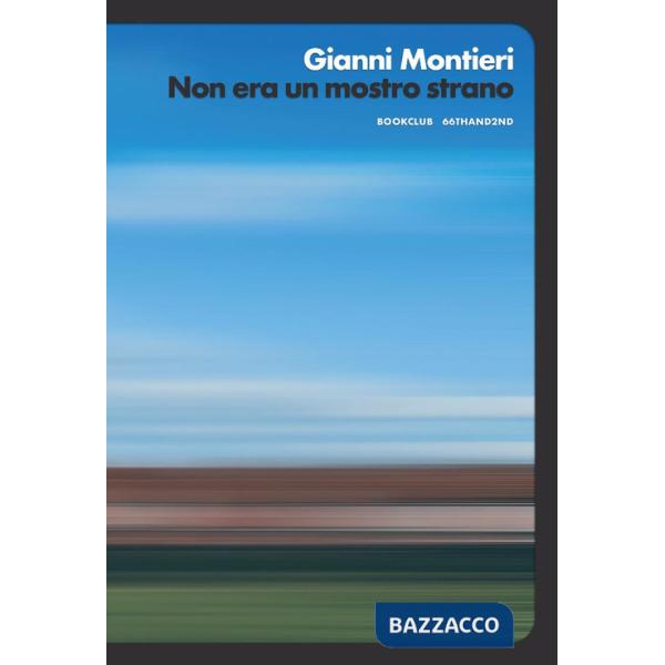 Non era un mostro strano