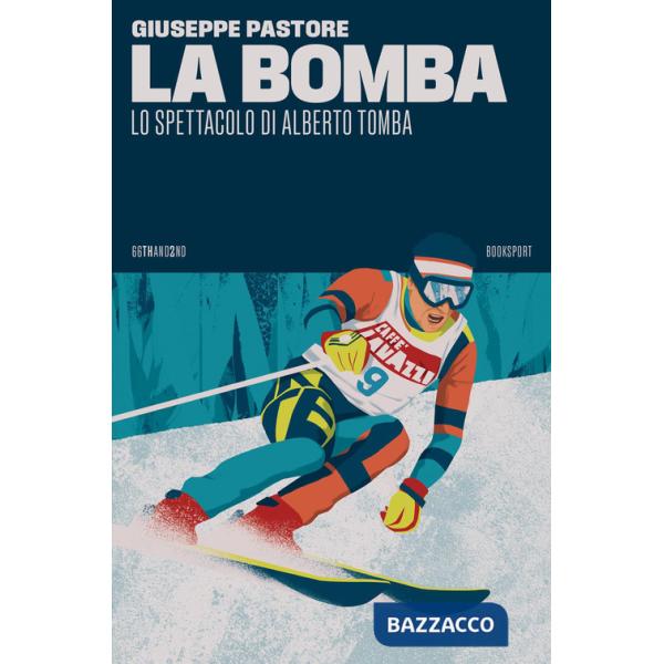 Bomba. Lo spettacolo di Alberto Tomba (La)