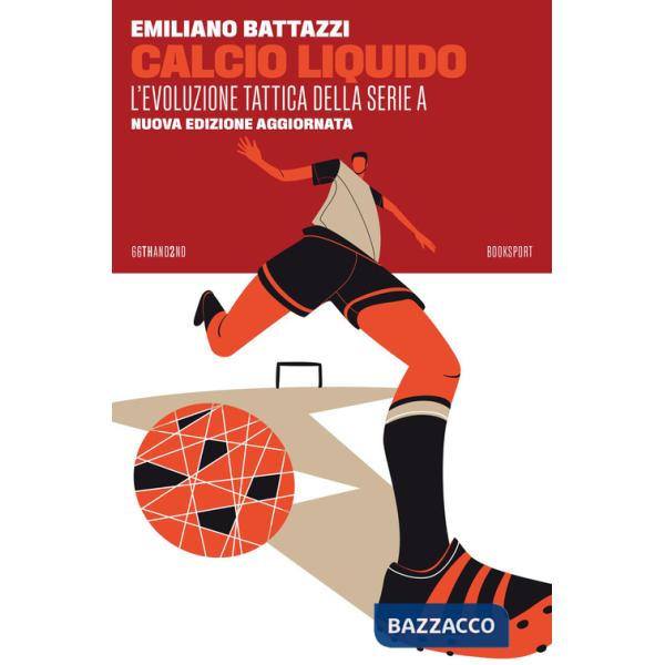 Calcio liquido. L'evoluzione tattica della Serie A