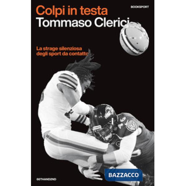 Colpi in testa. La strage silenziosa degli sport da contatto