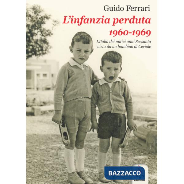 Infanzia perduta 1960-1969 (L')