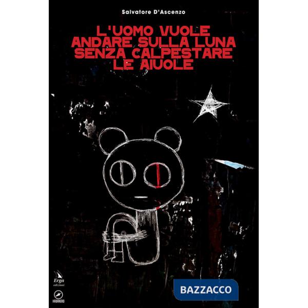 Uomo vuole andare sulla luna senza calpestare le aiuole (L')