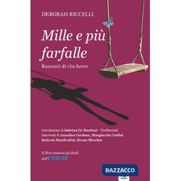 Mille e più farfalle. Racconti di vita breve