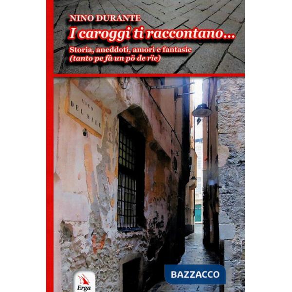 Caroggi ti raccontano (I)