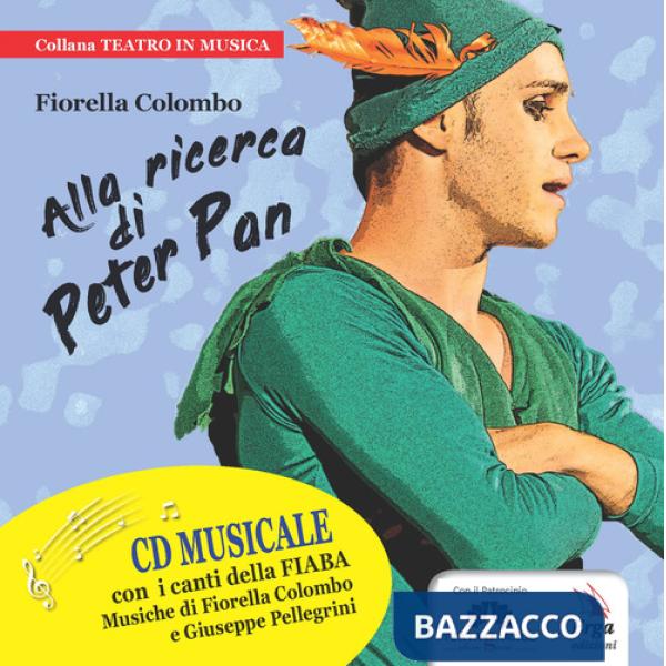Alla ricerca di Peter Pan. Con CD-Audio