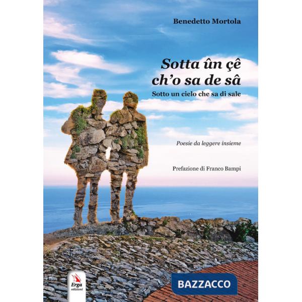 Sotta ûn çê ch'o sa de sâ. Sotto un cielo che sa di sale