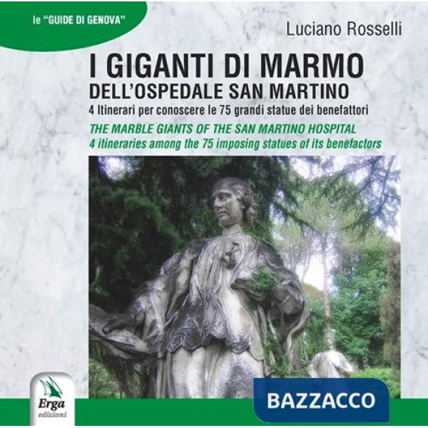 Giganti di marmo dell'ospedale San Martino-The marble Giants of the San Martino hospital (I)