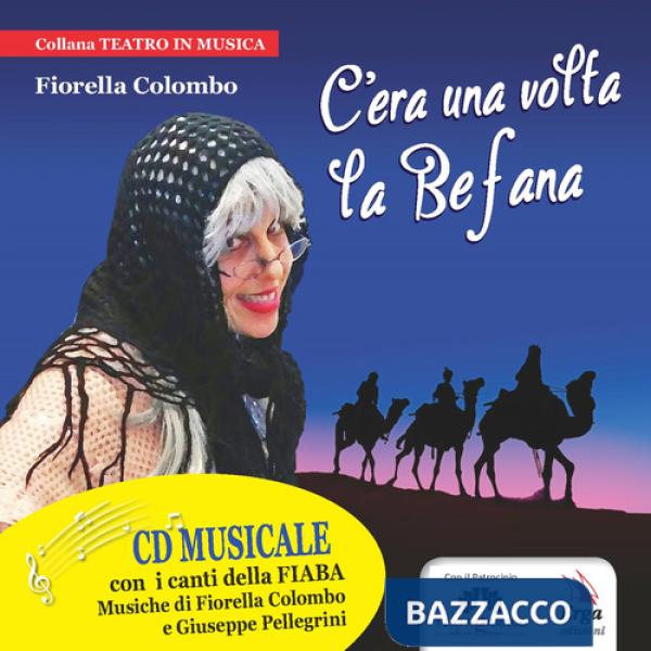 C'era una volta la Befana. Con CD-Audio