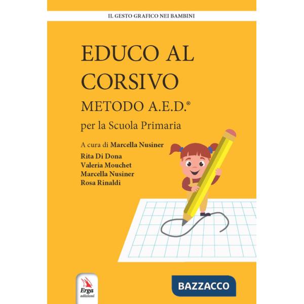 Educo al corsivo. Metodo A.E.D. Per la Scuola primaria