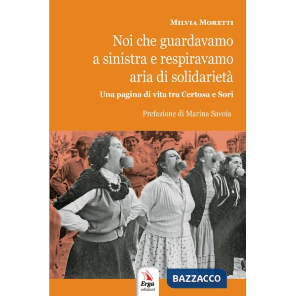 Noi che guardavamo a sinistra e respiravamo aria di solidarietà