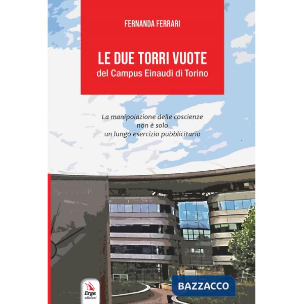 Due torri vuote del Campus Einaudi di Torino (Le)