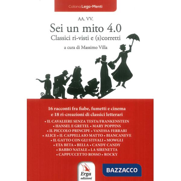Sei un mito 4.0. Classici ri-visti e (s)corretti
