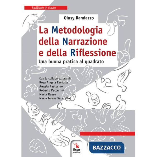 Metodologia della narrazione e della riflessione. Una buona pratica al quadrato. Con Contenuto digitale per download e accesso o