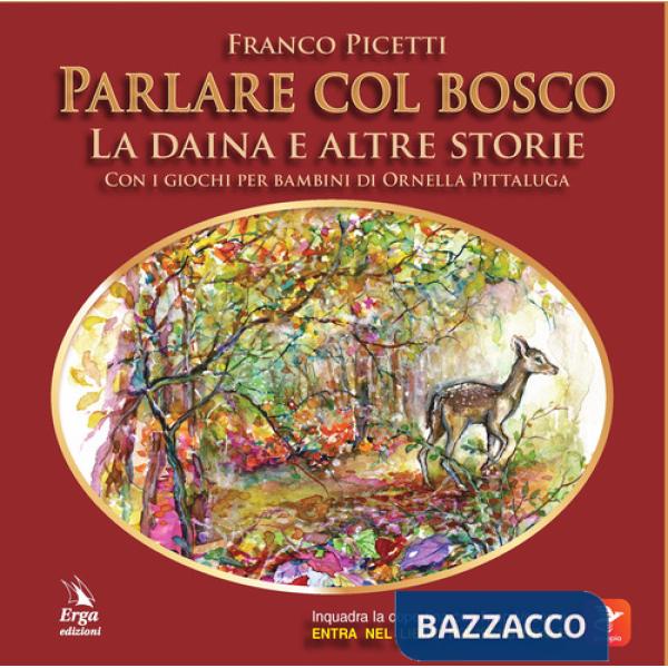 Parlare col bosco. Ediz. illustrata. Con QR code