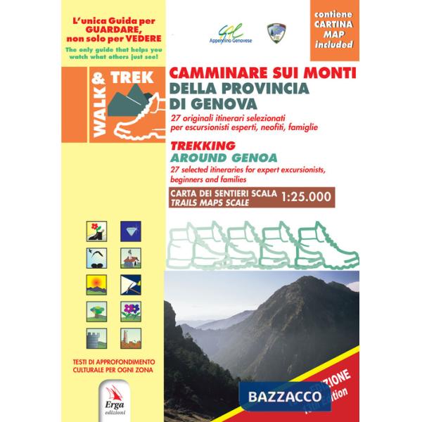 Camminare sui monti della Provincia di Genova-Trekking around Genova. Ediz. bilingue. Con mappa