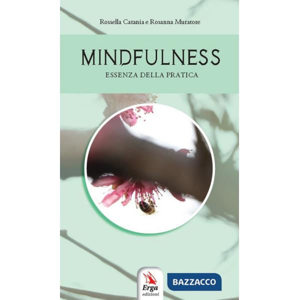 Mindfulness. Essenza della pratica