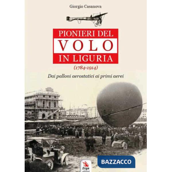Pionieri del volo in Liguria (1784-1914)