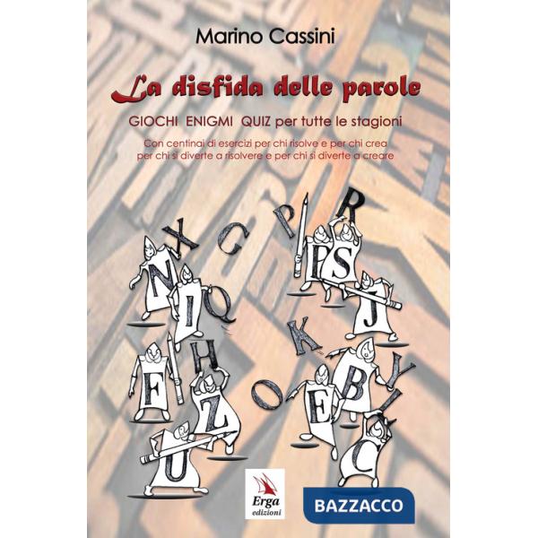 Disfida delle parole. Giochi enigmi quiz per tutte le stagioni (La)