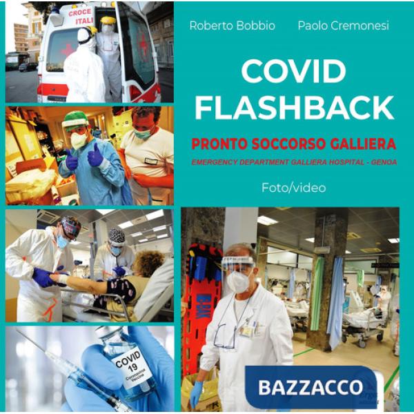 Covid flashback. Pronto soccorso Galliera. Ediz. italiana e inglese