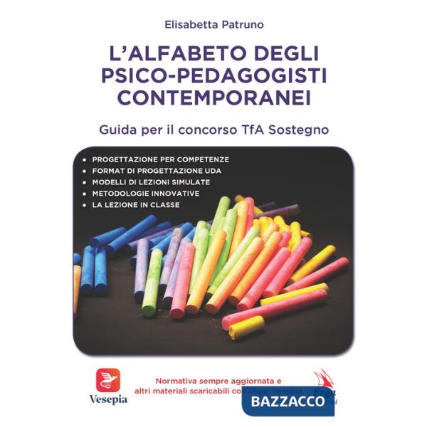 Alfabeto degli psico-pedagogisti contemporanei. Guida per il concorso TfA Sostegno (L')