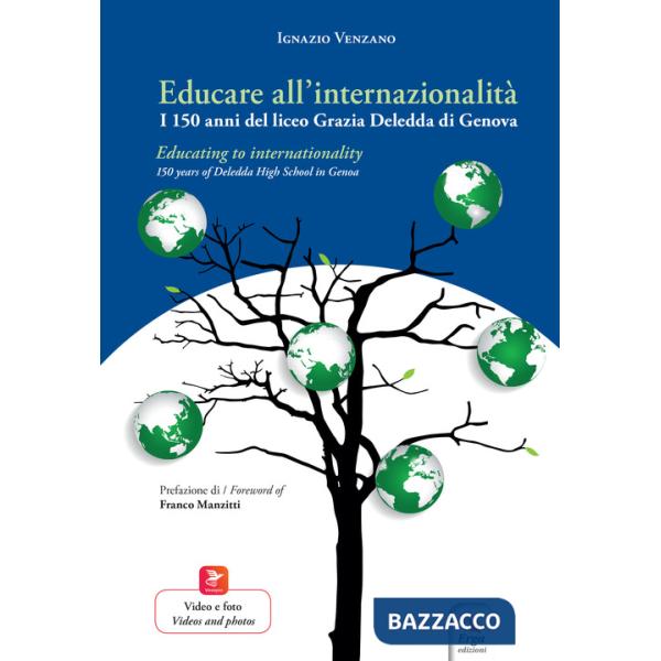 Educare all'internazionalità. I 150 anni del liceo Grazia Deledda di Genova-Educating to internationality. 150 years od Deledda 