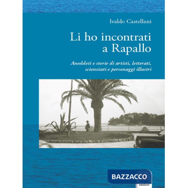 Li ho incontrati a Rapallo