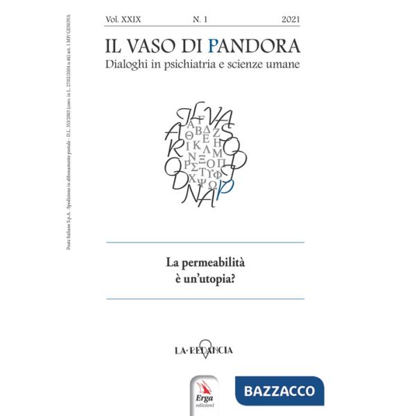 Vaso di Pandora. Dialoghi in psichiatria e scienze umane (2021) (Il). Vol. 29: La permeabilità è un'utopia?