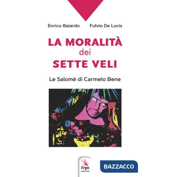 Moralità dei sette veli. La Salomè di Carmelo Bene (La)