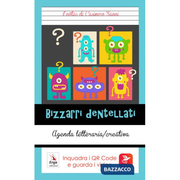 Bizzarri dentellati. Con QR Code