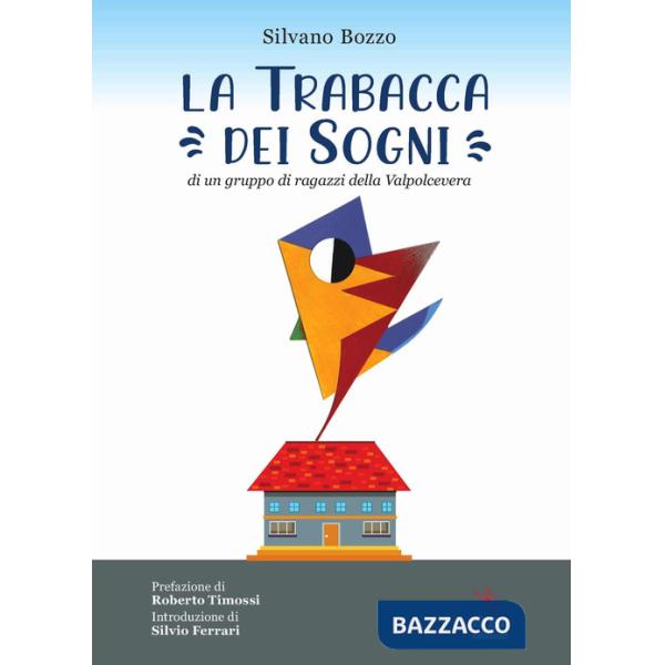 Trabacca dei sogni di un gruppo di ragazzi della Valpolcevera (La)