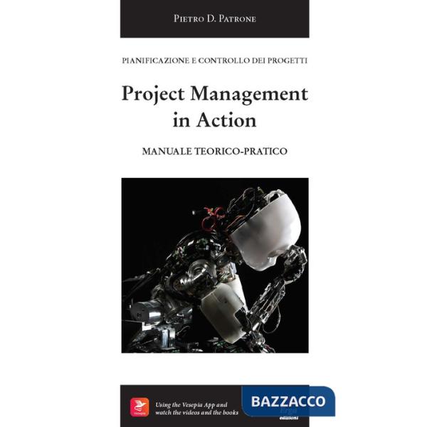 Project management in action. Manuale teorico-pratico