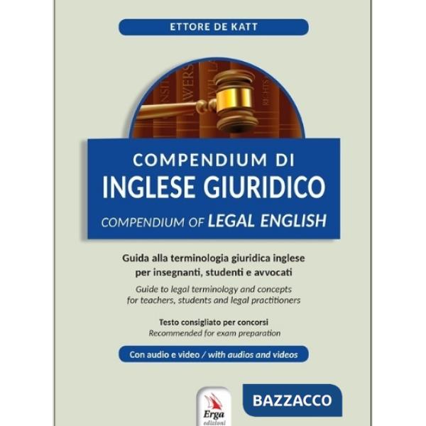 Compendium di inglese giuridico-Compendium of legal english. Ediz. bilingue