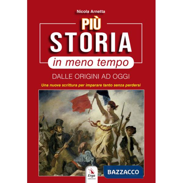 Più storia in meno tempo. Dalle origini ad oggi