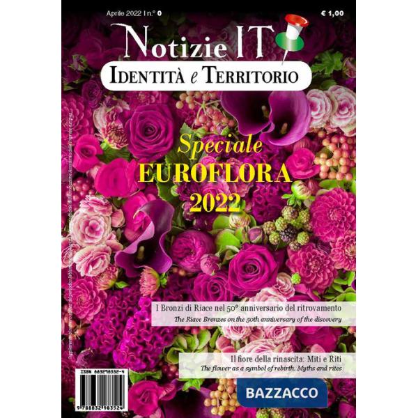 Notizie IT. Identità e Territorio. Vol. 0: Speciale Euroflora 2022