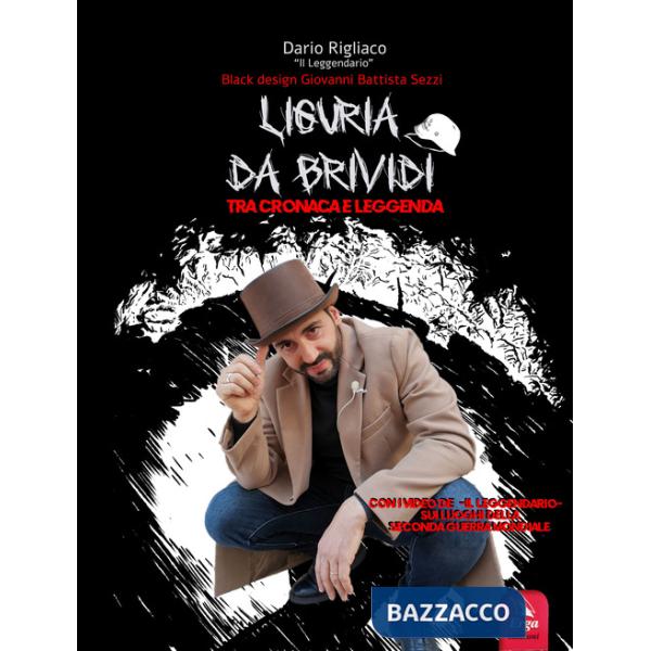 Liguria da brividi. Con video esclusivi