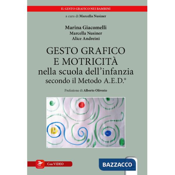 Gesto grafico e motricità nella scuola dell'infanzia secondo il metodo A.E.D.®. Con video