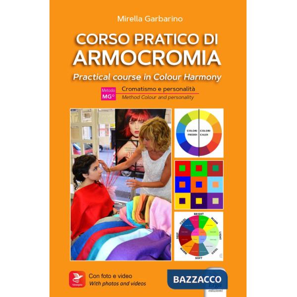 Corso pratico di armocromia. Cromatismo e personalità-Practical course in colour harmony. Method colour and personality. Ediz. b